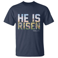 He Is Risen Matthew 28:6 Floral Christian Easter T Shirt Spring Flowers Cross Landscape Faith Inspirational Gift