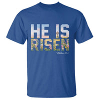 He Is Risen Matthew 28:6 Floral Christian Easter T Shirt Spring Flowers Cross Landscape Faith Inspirational Gift