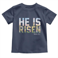 He Is Risen Matthew 28:6 Floral Christian Easter Toddler T Shirt Spring Flowers Cross Landscape Faith Inspirational Gift