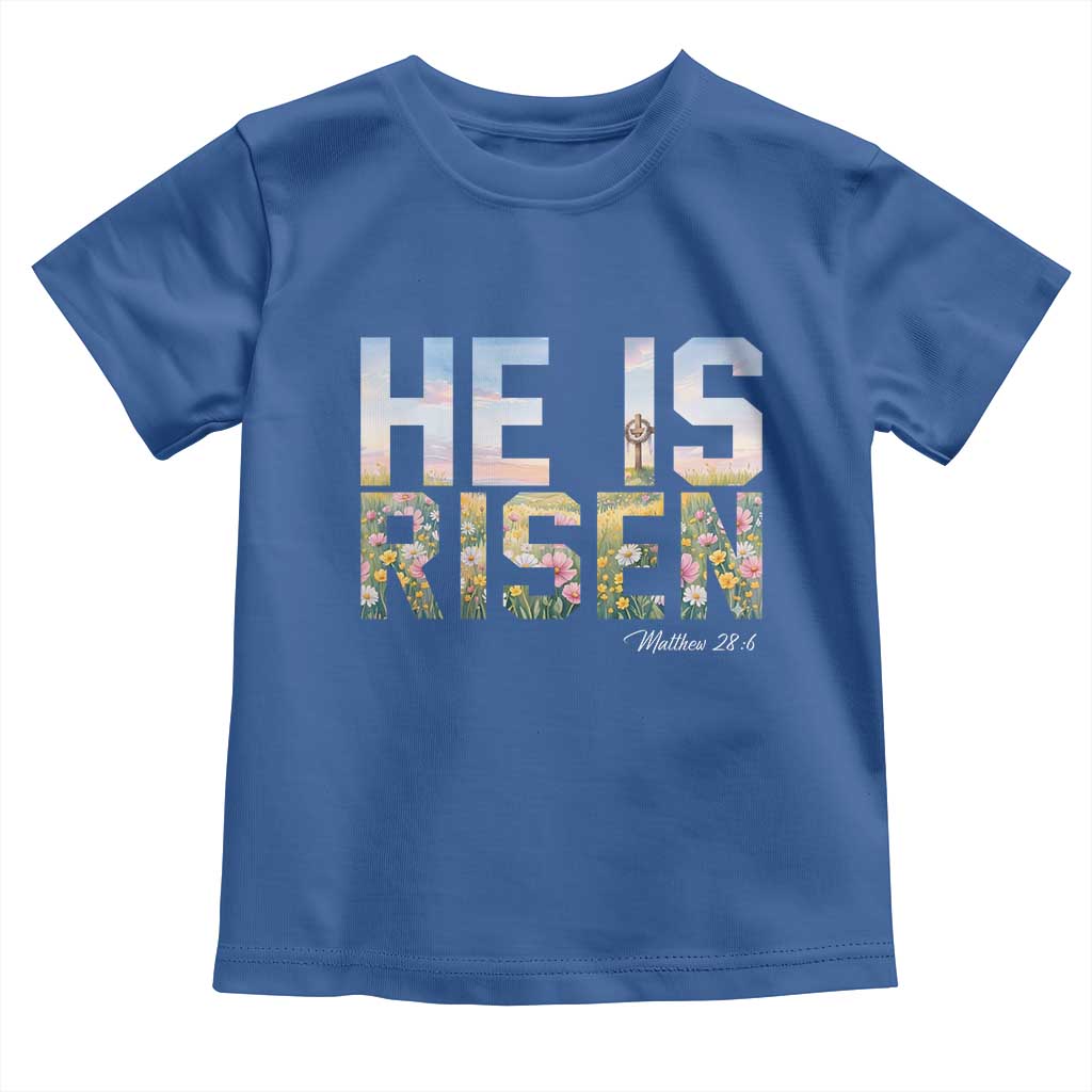 He Is Risen Matthew 28:6 Floral Christian Easter Toddler T Shirt Spring Flowers Cross Landscape Faith Inspirational Gift