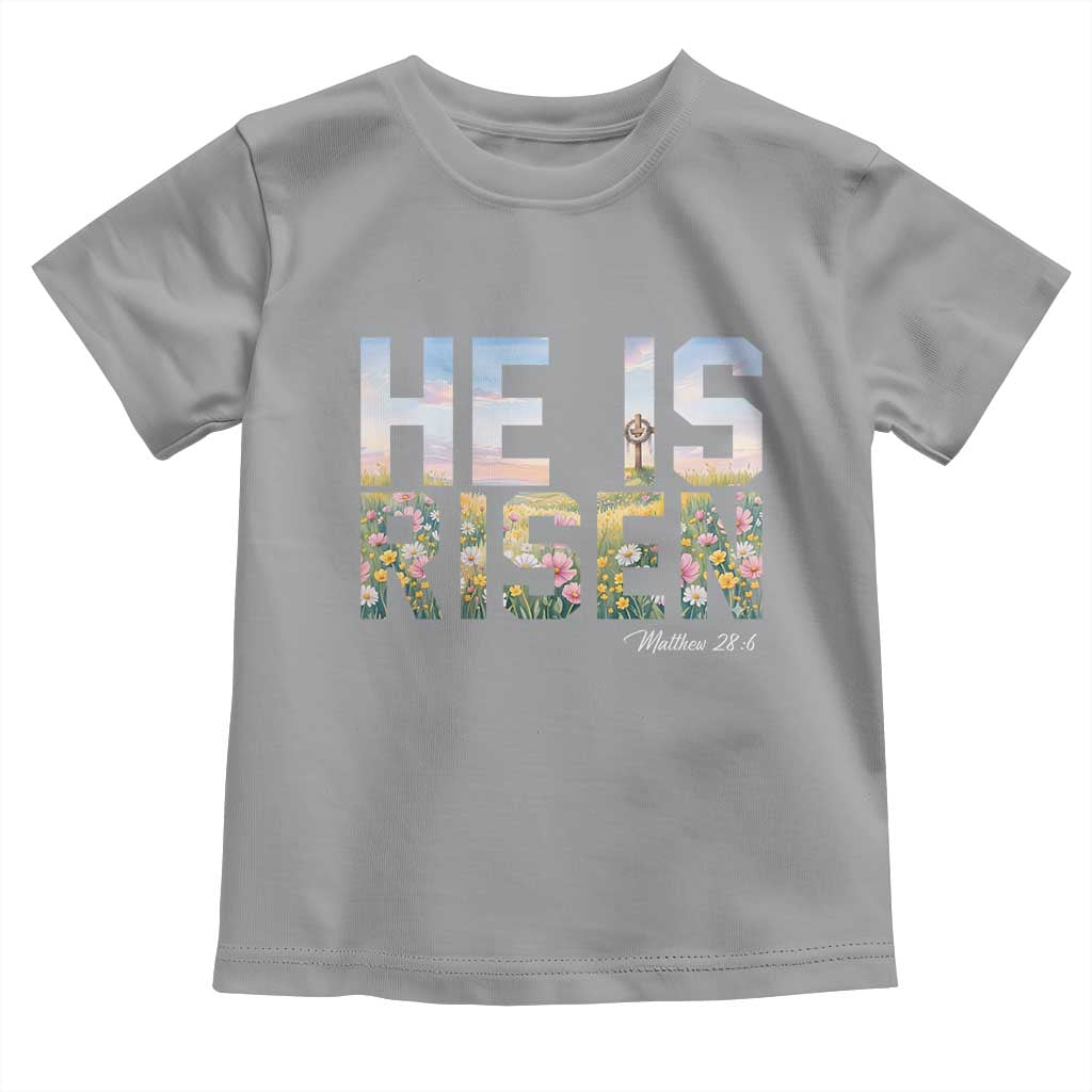He Is Risen Matthew 28:6 Floral Christian Easter Toddler T Shirt Spring Flowers Cross Landscape Faith Inspirational Gift