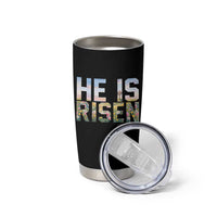 He Is Risen Matthew 28:6 Floral Christian Easter Tumbler Cup Spring Flowers Cross Landscape Faith Inspirational Gift