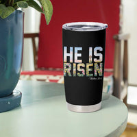 He Is Risen Matthew 28:6 Floral Christian Easter Tumbler Cup Spring Flowers Cross Landscape Faith Inspirational Gift