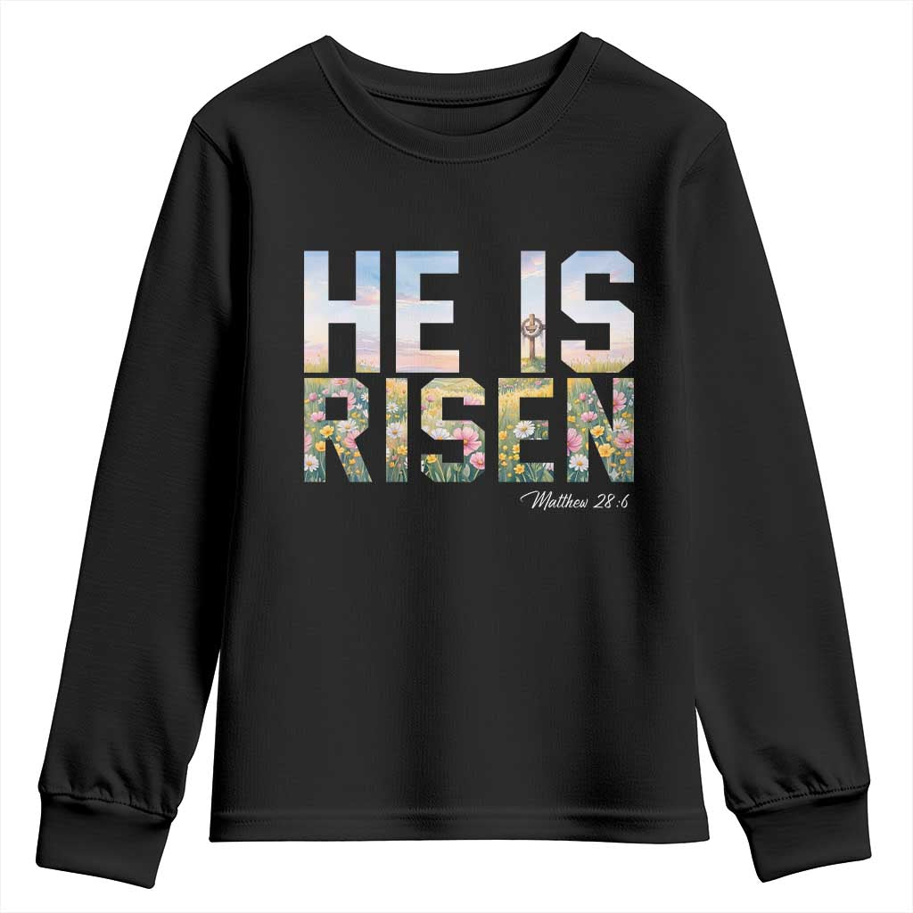 He Is Risen Matthew 28:6 Floral Christian Easter Youth Sweatshirt Spring Flowers Cross Landscape Faith Inspirational Gift