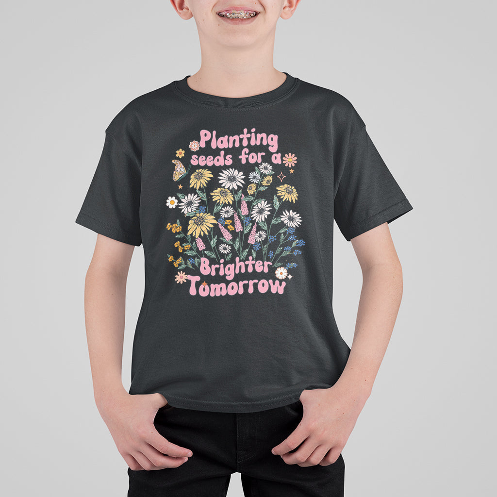 Mental Health Matters T Shirt For Kid Cottagecore Planting Seeds For A Brighter Tomorrow Inspirational Quotes Spiritual Positive Vibe Boho Botanical Garden Aesthetic - Wonder Print Shop
