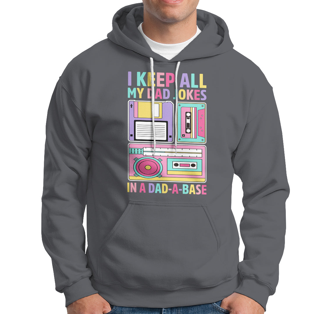 Funny Dad Joke Hoodie I Keep All My Dad Jokes In A Dad A Base Retro 70s 80s 90s Father's Day Gag Gift For Daddy Father Dad - Wonder Print Shop