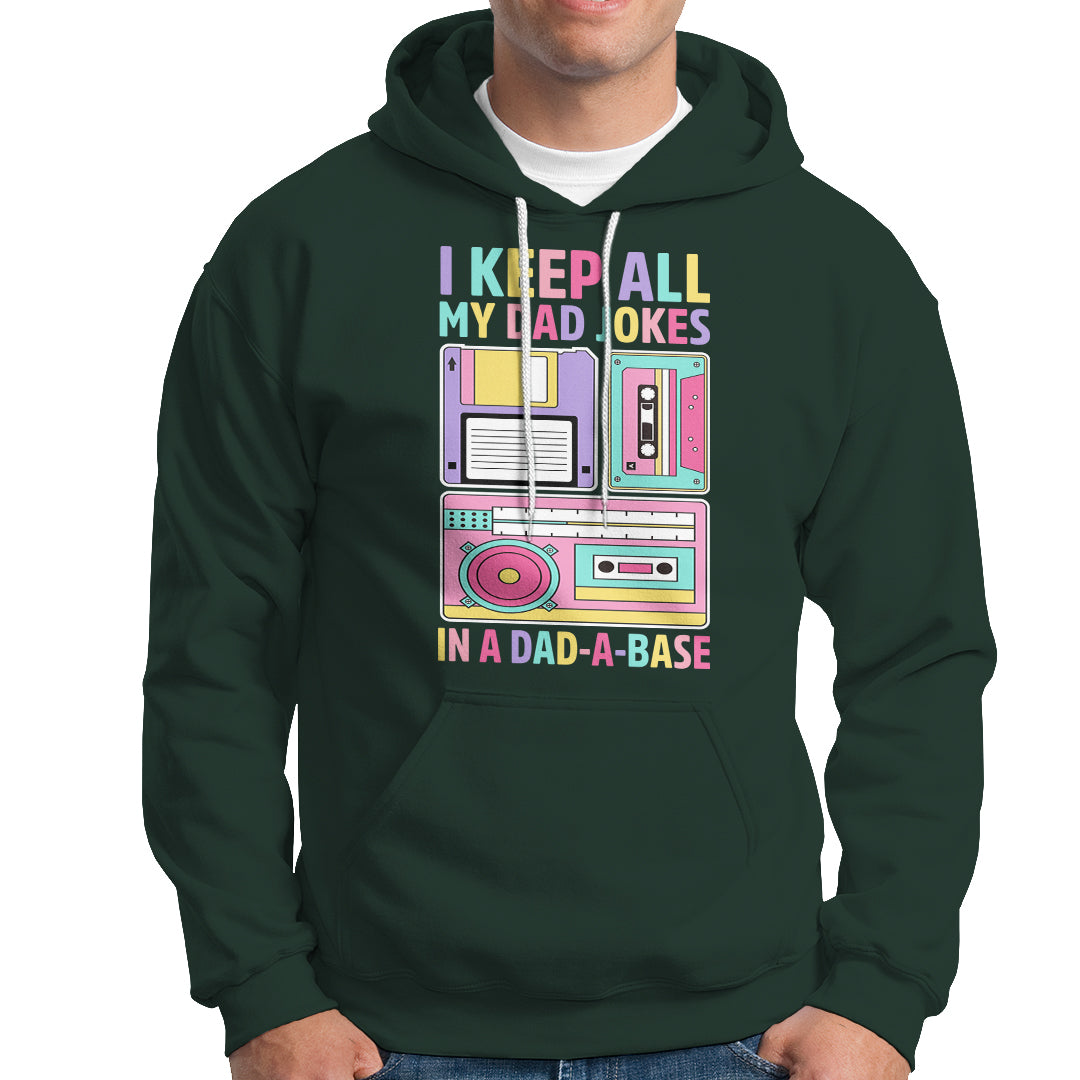 Funny Dad Joke Hoodie I Keep All My Dad Jokes In A Dad A Base Retro 70s 80s 90s Father's Day Gag Gift For Daddy Father Dad - Wonder Print Shop