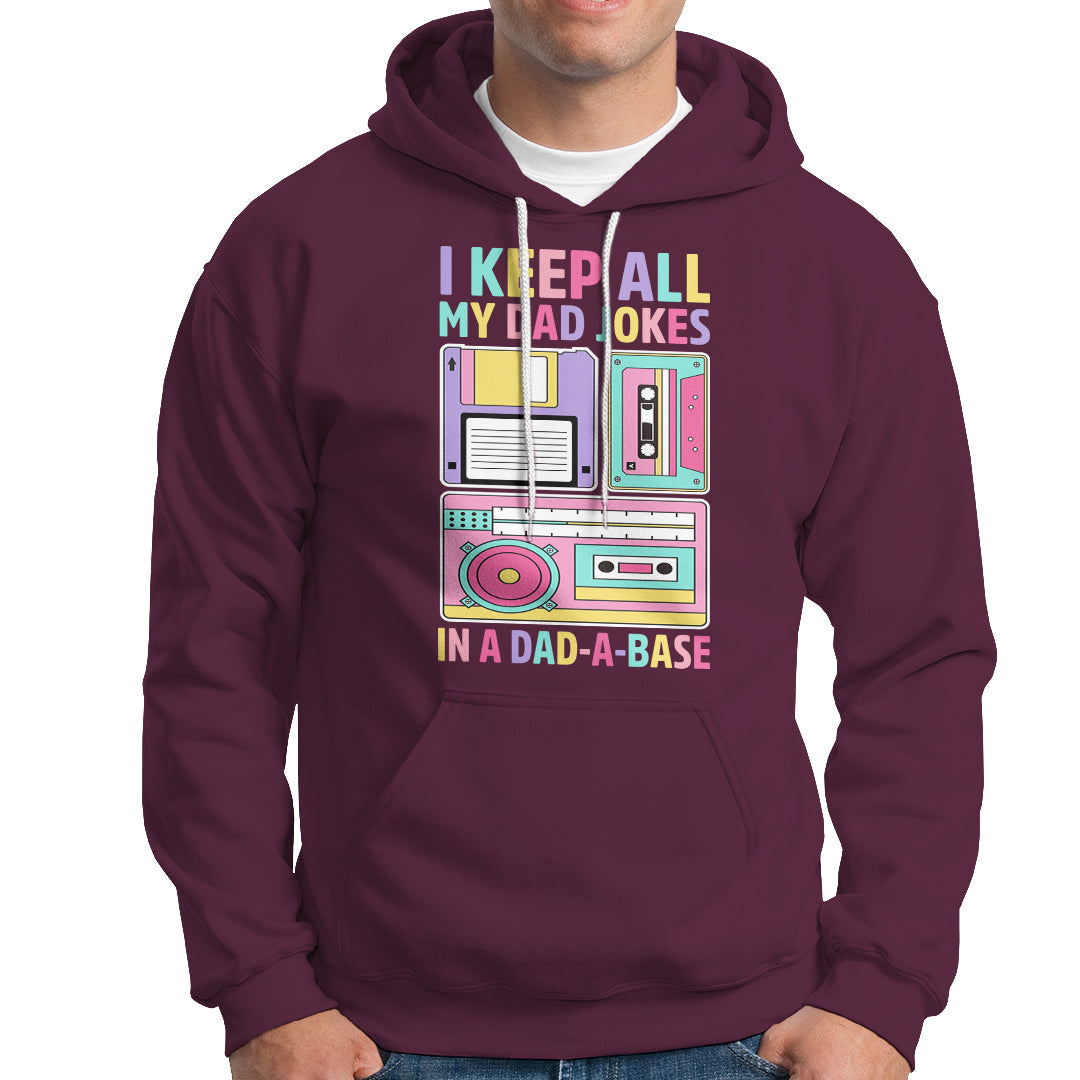 Funny Dad Joke Hoodie I Keep All My Dad Jokes In A Dad A Base Retro 70s 80s 90s Father's Day Gag Gift For Daddy Father Dad - Wonder Print Shop