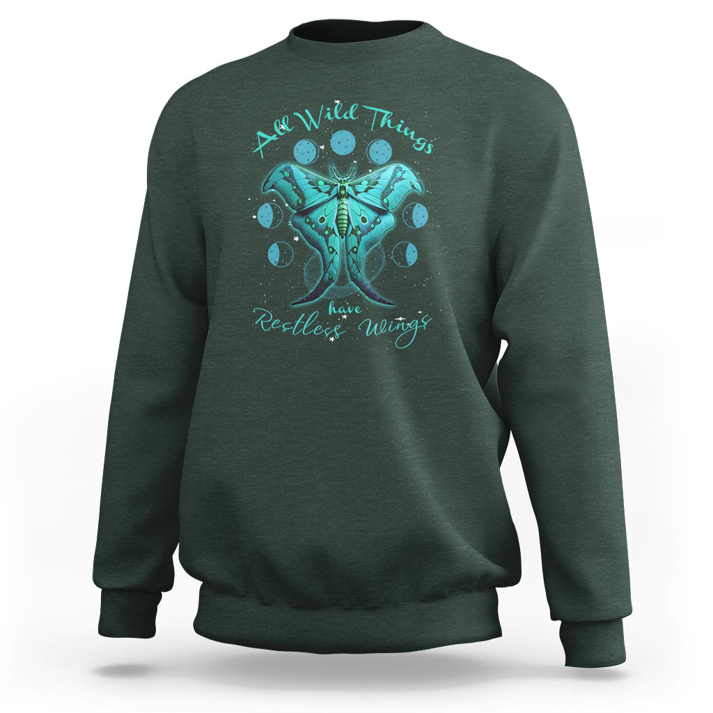 Moth Sweatshirt Boho Luna Moth Aesthetic All Wild Things Have Restless Wings Free Spirit Mystic Spiritual Moon Phases Nocturnal Actias Luna Shirt for Women, Moth T-shirt, Spirituality Shirt - Wonder Print Shop