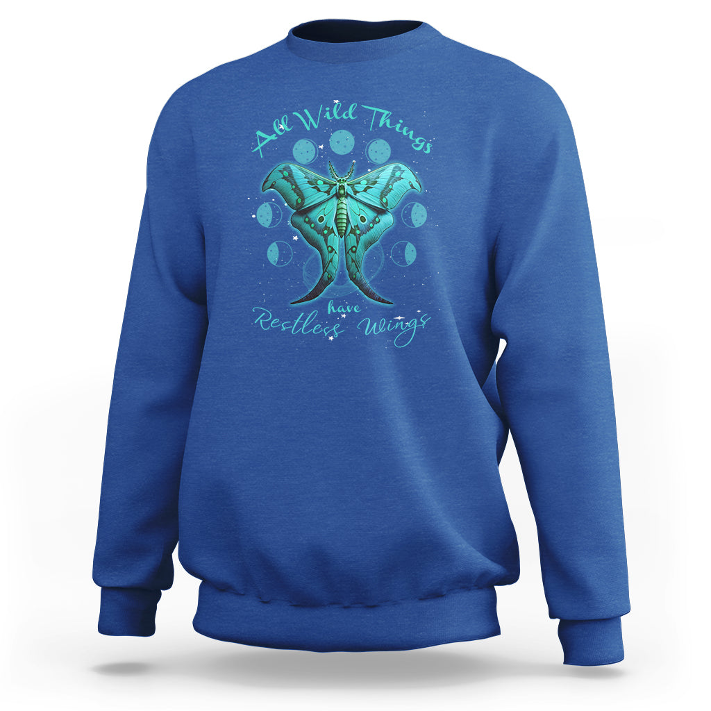 Moth Sweatshirt Boho Luna Moth Aesthetic All Wild Things Have Restless Wings Free Spirit Mystic Spiritual Moon Phases Nocturnal Actias Luna Shirt for Women, Moth T-shirt, Spirituality Shirt - Wonder Print Shop