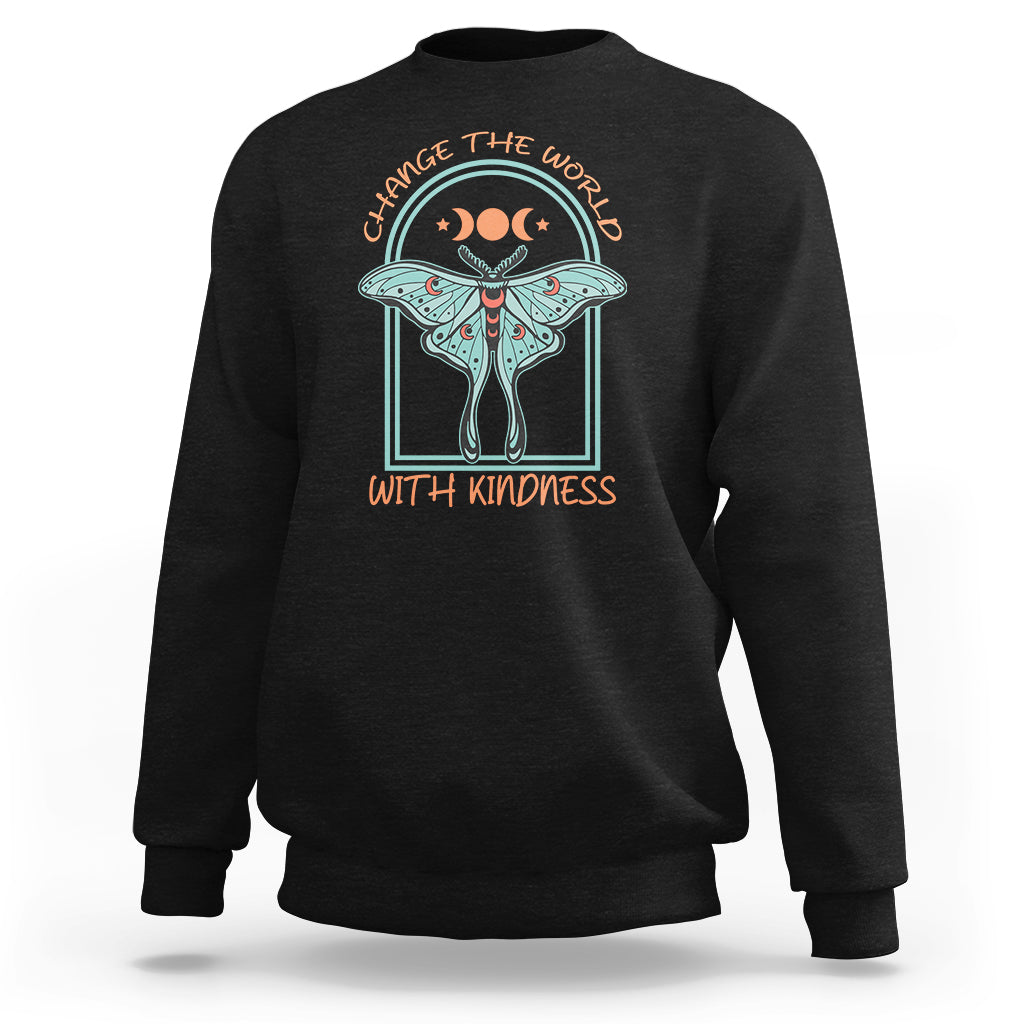 Moth Sweatshirt Mystical Luna Moth Change The World With Kindness Inspirational Retro Boho Be Kind Shirt for Women, Moth T-shirt, Moth Lover Gift, Insect Lover Shirt, Spirituality Shirt - Wonder Print Shop