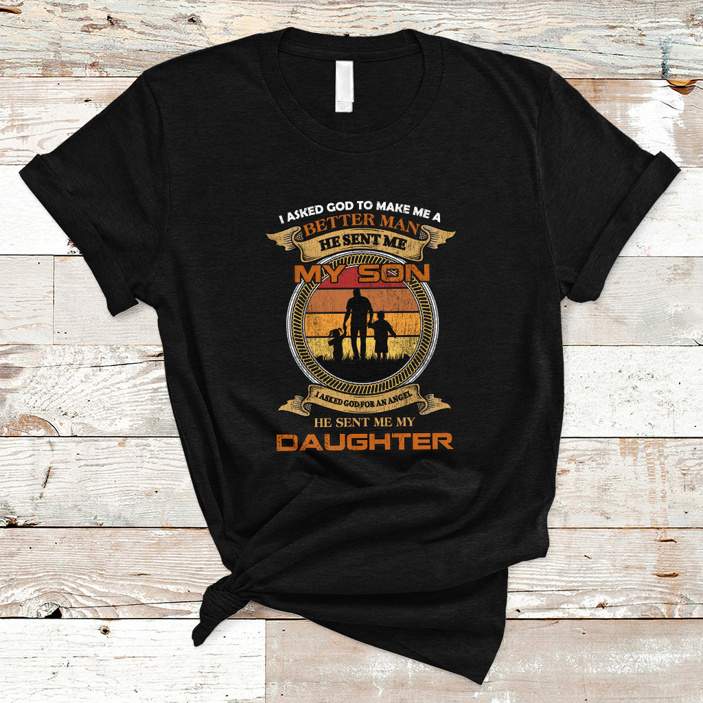Father's Day T Shirt I Asked God He Sent Me My Son My Daughter Family Matching Father And Son Daughter Father's Day Gifts for Dad - Wonder Print Shop