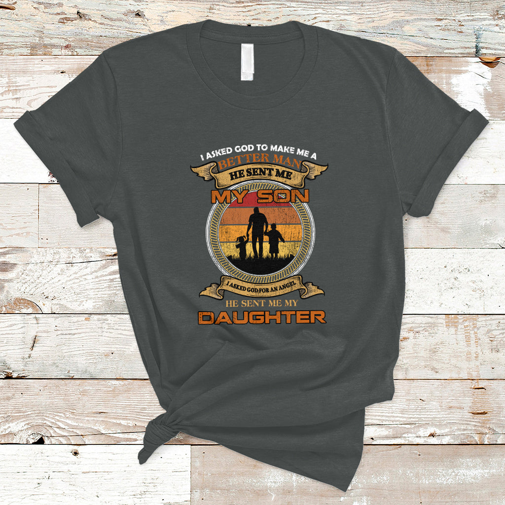Father's Day T Shirt I Asked God He Sent Me My Son My Daughter Family Matching Father And Son Daughter Father's Day Gifts for Dad - Wonder Print Shop