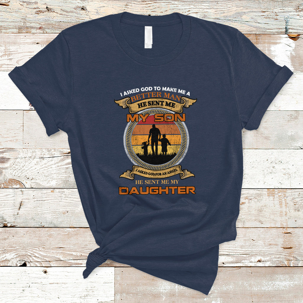 Father's Day T Shirt I Asked God He Sent Me My Son My Daughter Family Matching Father And Son Daughter Father's Day Gifts for Dad - Wonder Print Shop