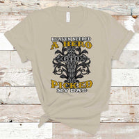 Dad Memorial T Shirt Heaven Needed A Hero God Picked My Dad - Wonder Print Shop