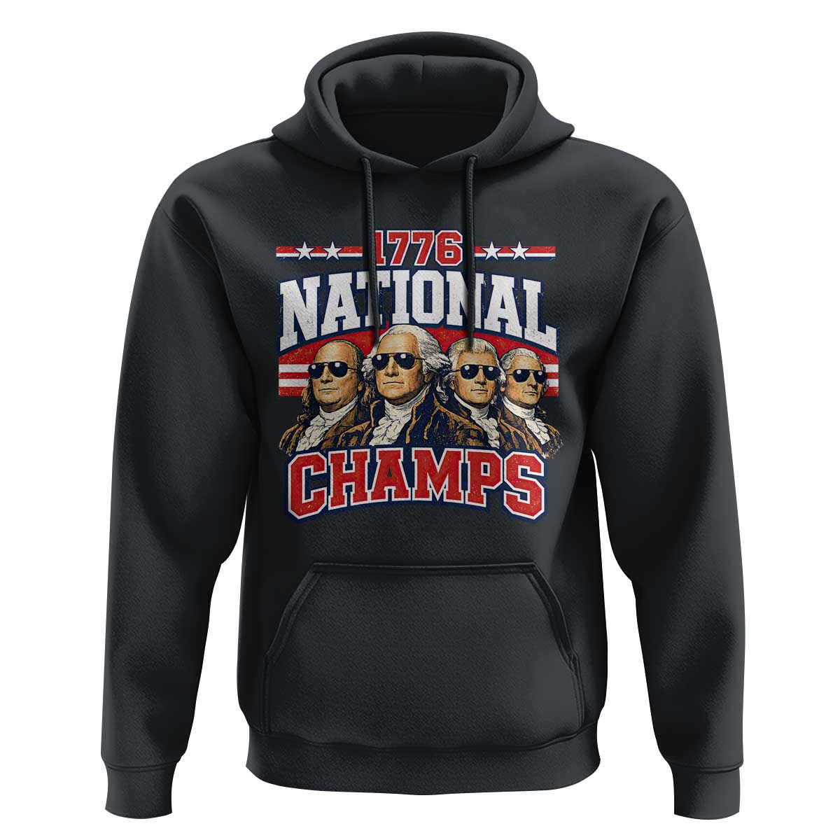 1776 National Champs Founding Fathers Graphic Hoodie Funny George Washington and Presidents Sunglasses Sports Style Patriotic