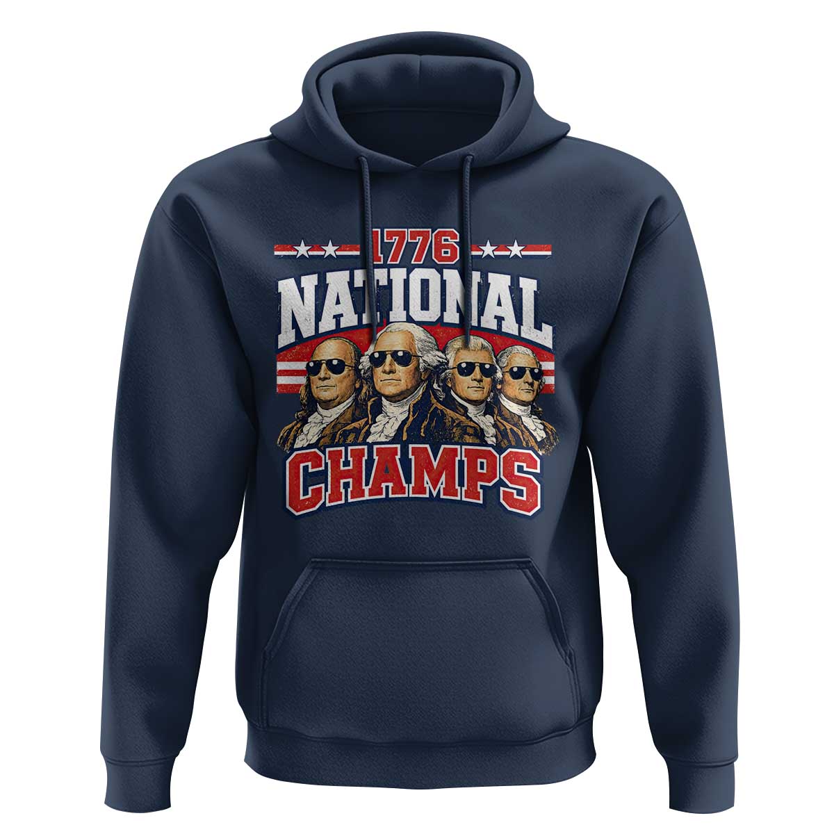 1776 National Champs Founding Fathers Graphic Hoodie Funny George Washington and Presidents Sunglasses Sports Style Patriotic