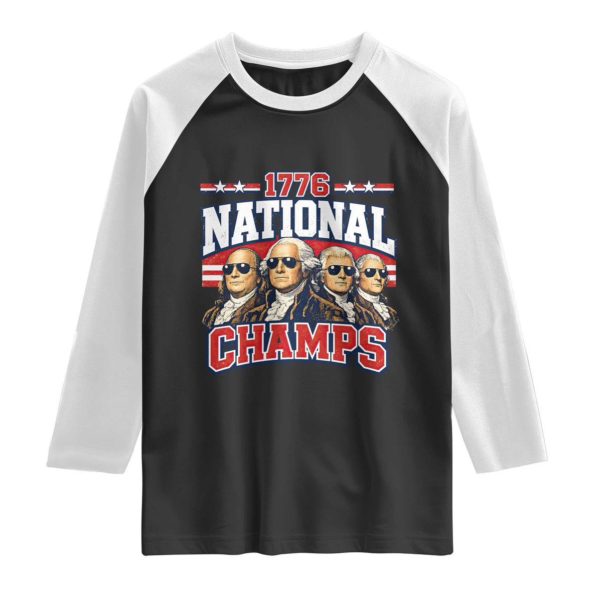 1776 National Champs Founding Fathers Graphic Raglan Shirt Funny George Washington and Presidents Sunglasses Sports Style Patriotic