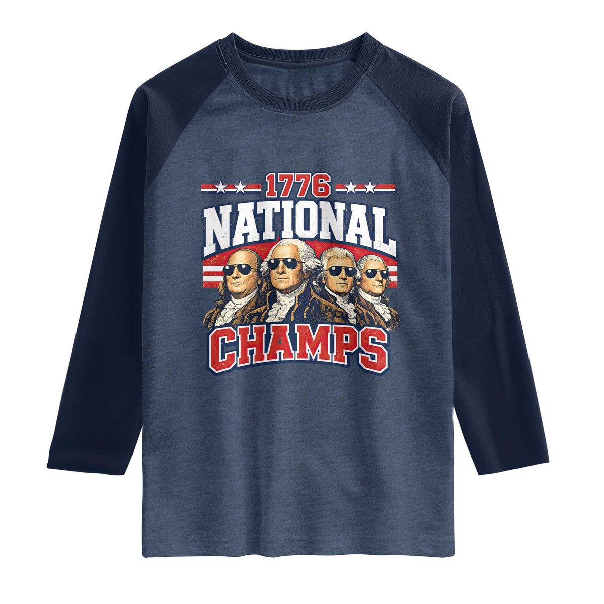 1776 National Champs Founding Fathers Graphic Raglan Shirt Funny George Washington and Presidents Sunglasses Sports Style Patriotic