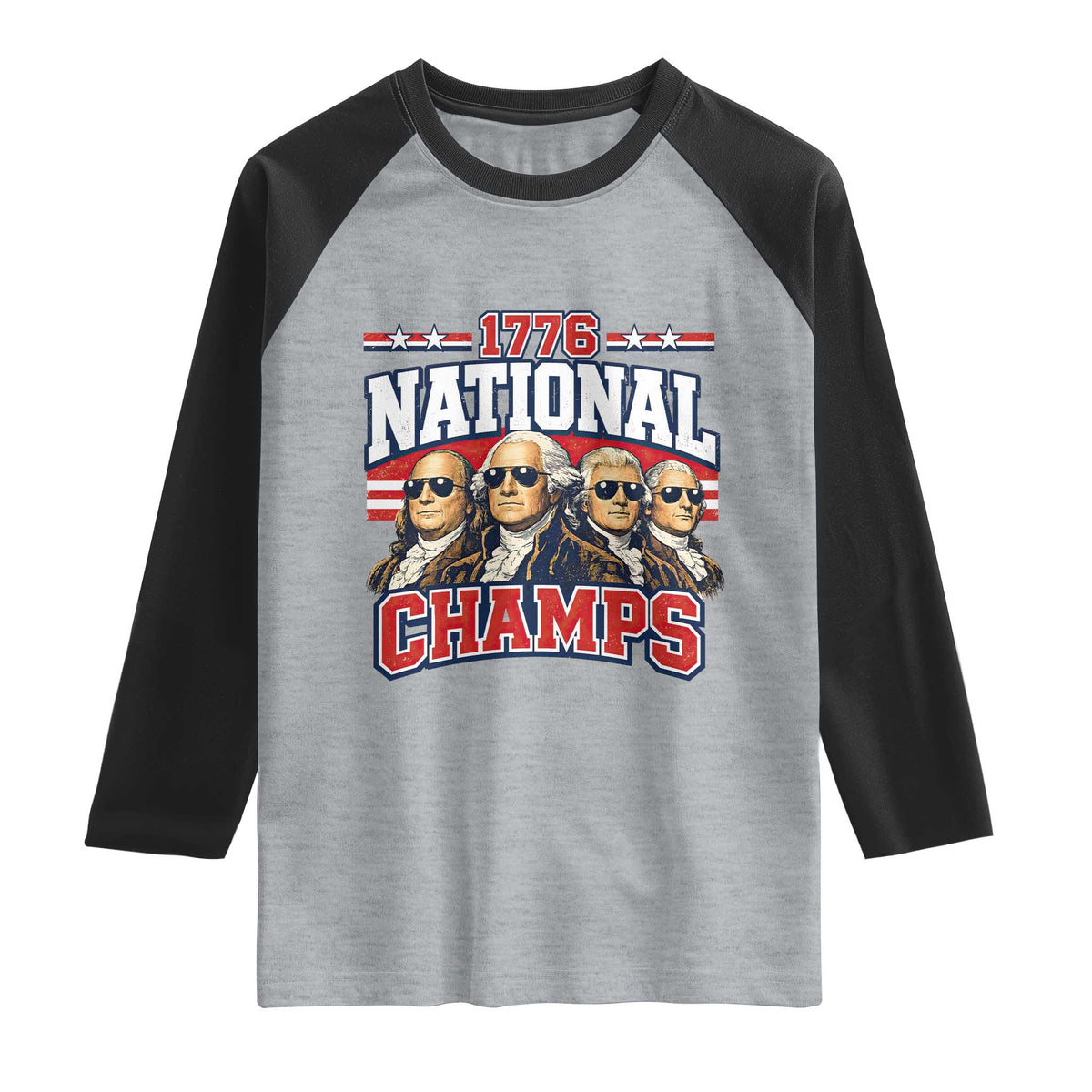 1776 National Champs Founding Fathers Graphic Raglan Shirt Funny George Washington and Presidents Sunglasses Sports Style Patriotic