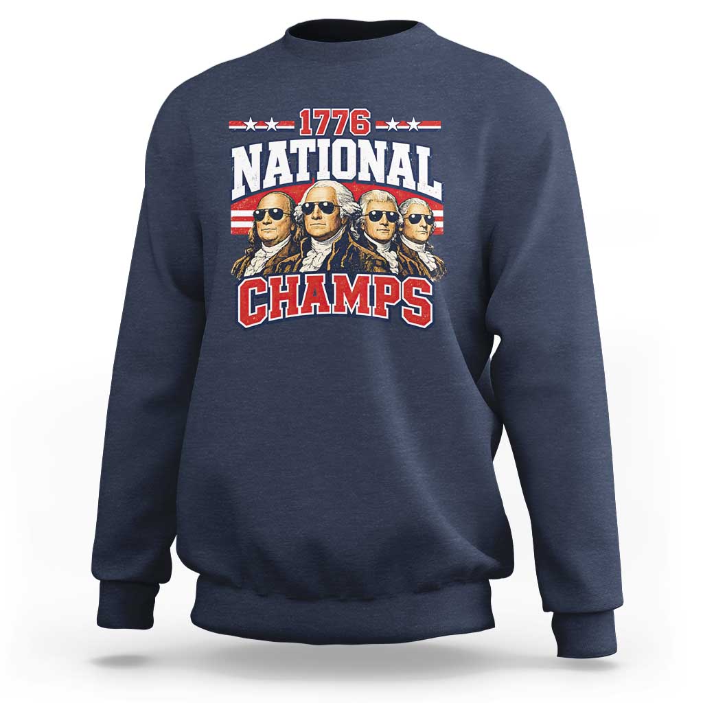 1776 National Champs Founding Fathers Graphic Sweatshirt Funny George Washington and Presidents Sunglasses Sports Style Patriotic