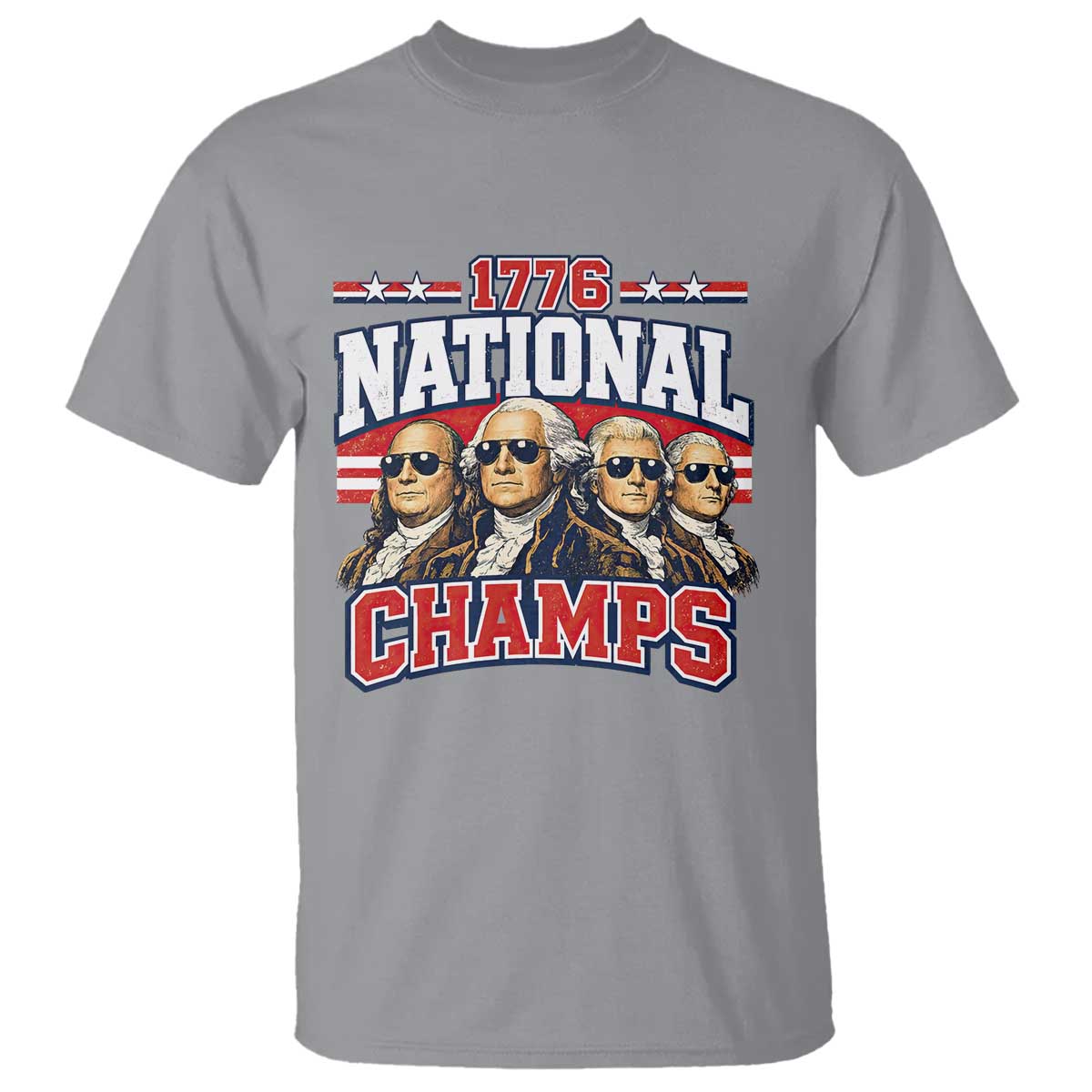 1776 National Champs Founding Fathers Graphic T Shirt Funny George Washington and Presidents Sunglasses Sports Style Patriotic