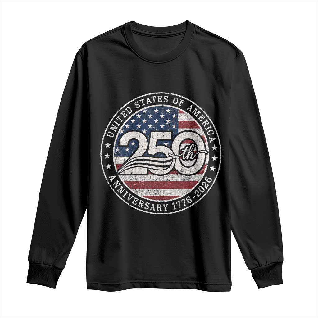 United States of America 250th Anniversary Vintage Seal Long Sleeve Shirt Distressed American Flag 1776 to 2026 Semiquincentennial Patriotic