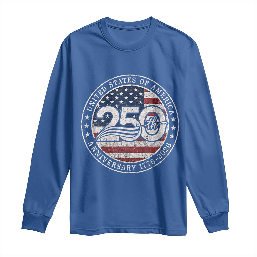 United States of America 250th Anniversary Vintage Seal Long Sleeve Shirt Distressed American Flag 1776 to 2026 Semiquincentennial Patriotic