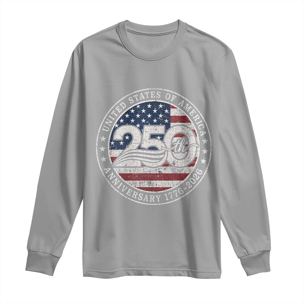 United States of America 250th Anniversary Vintage Seal Long Sleeve Shirt Distressed American Flag 1776 to 2026 Semiquincentennial Patriotic