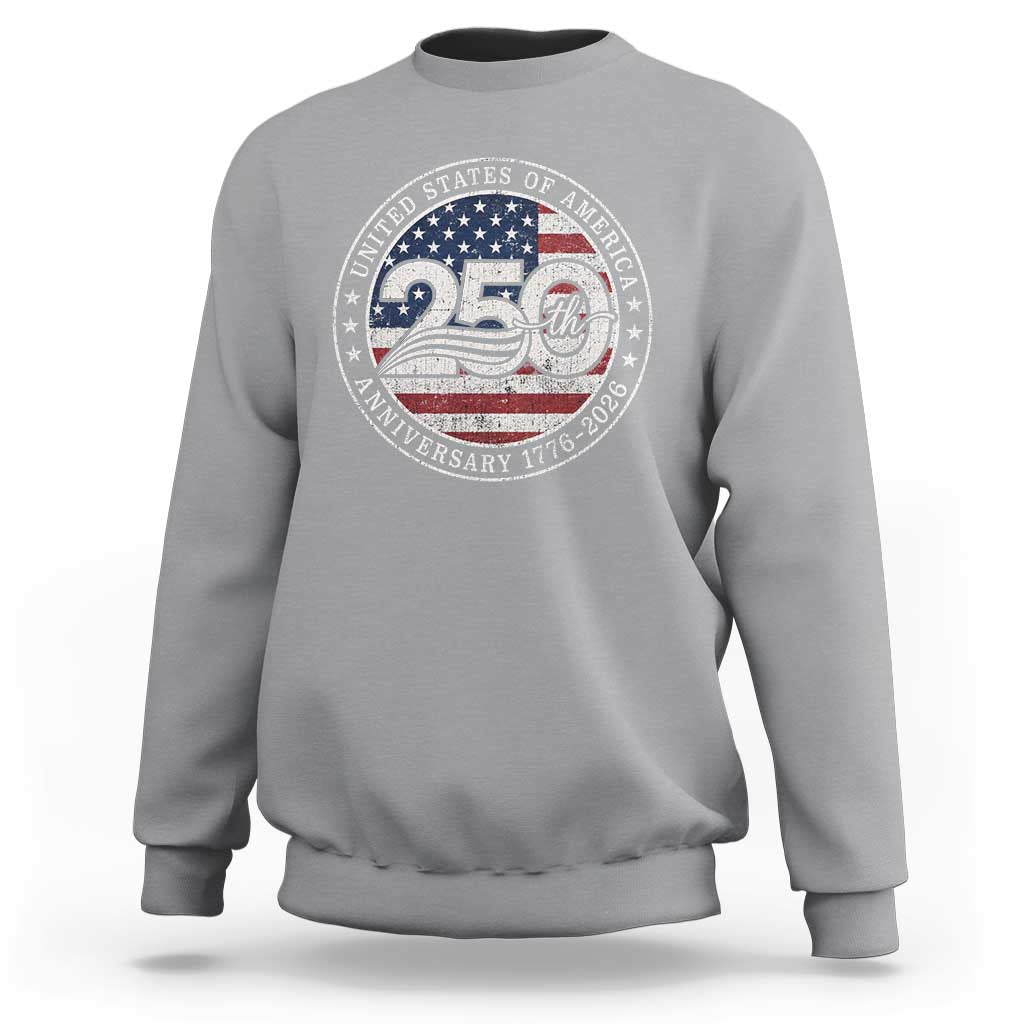 United States of America 250th Anniversary Vintage Seal Sweatshirt Distressed American Flag 1776 to 2026 Semiquincentennial Patriotic