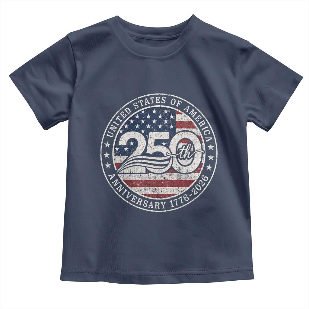 United States of America 250th Anniversary Vintage Seal Toddler T Shirt Distressed American Flag 1776 to 2026 Semiquincentennial Patriotic