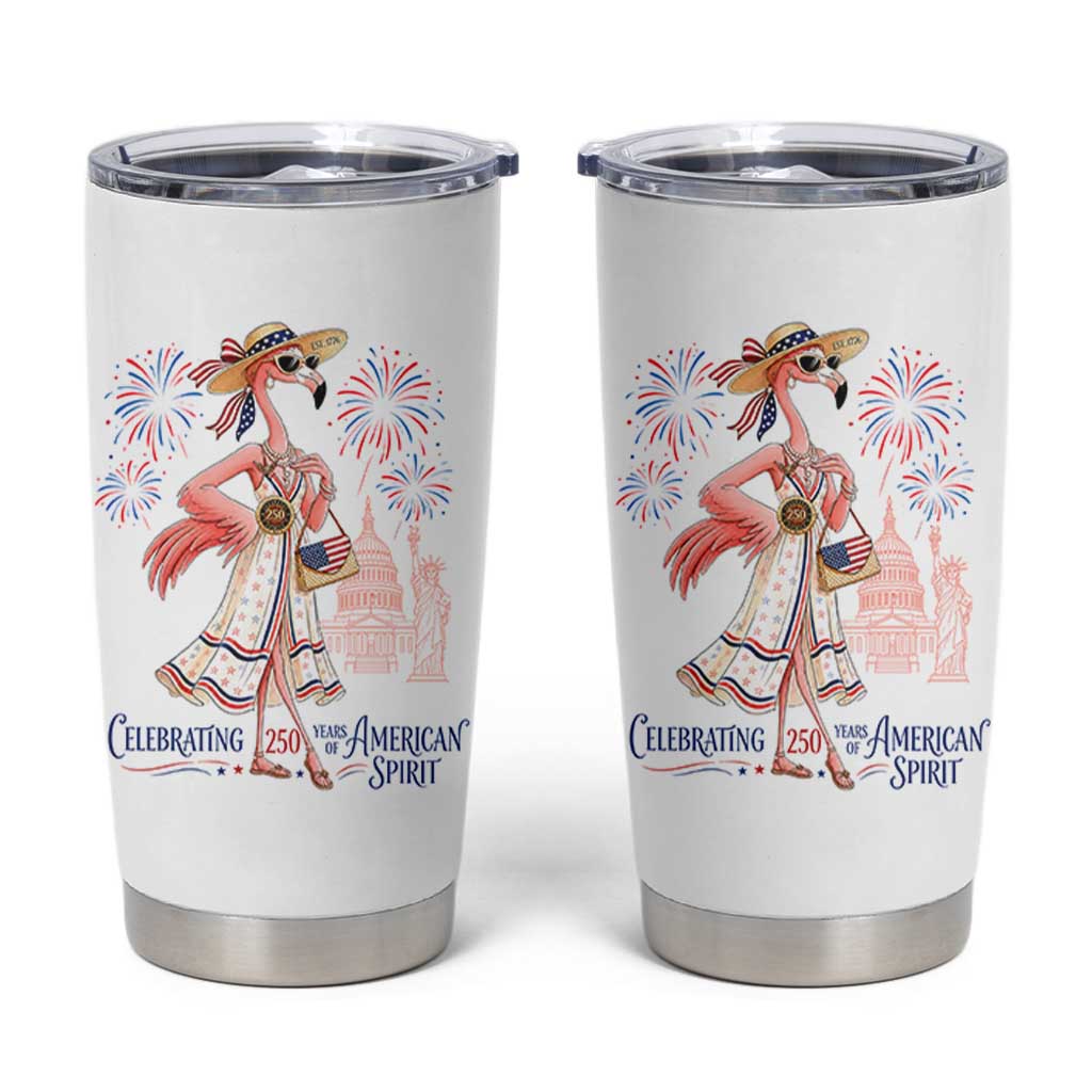 Celebrating 250 Years of American Spirit Flamingo Tumbler Cup Cute Patriotic Tropical Bird Summer Landmarks Fireworks