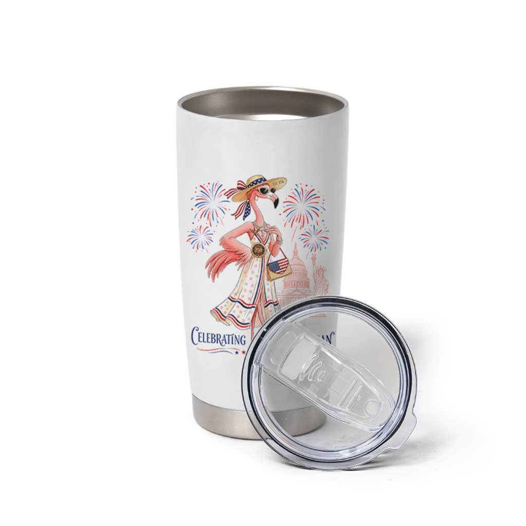 Celebrating 250 Years of American Spirit Flamingo Tumbler Cup Cute Patriotic Tropical Bird Summer Landmarks Fireworks