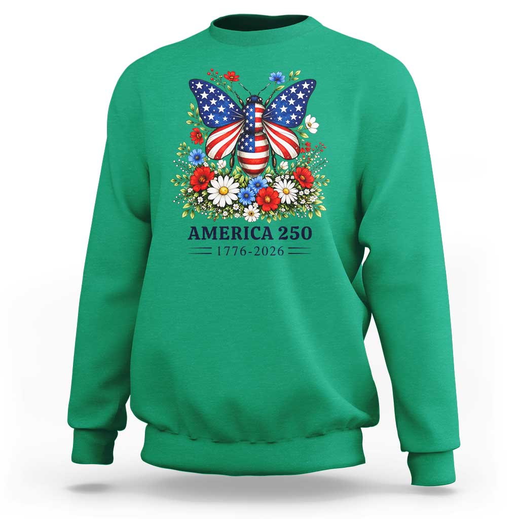 America 250 Patriotic Butterfly Floral Graphic Sweatshirt American Flag Wings Watercolor Wildflowers 1776 to 2026 Semiquincentennial
