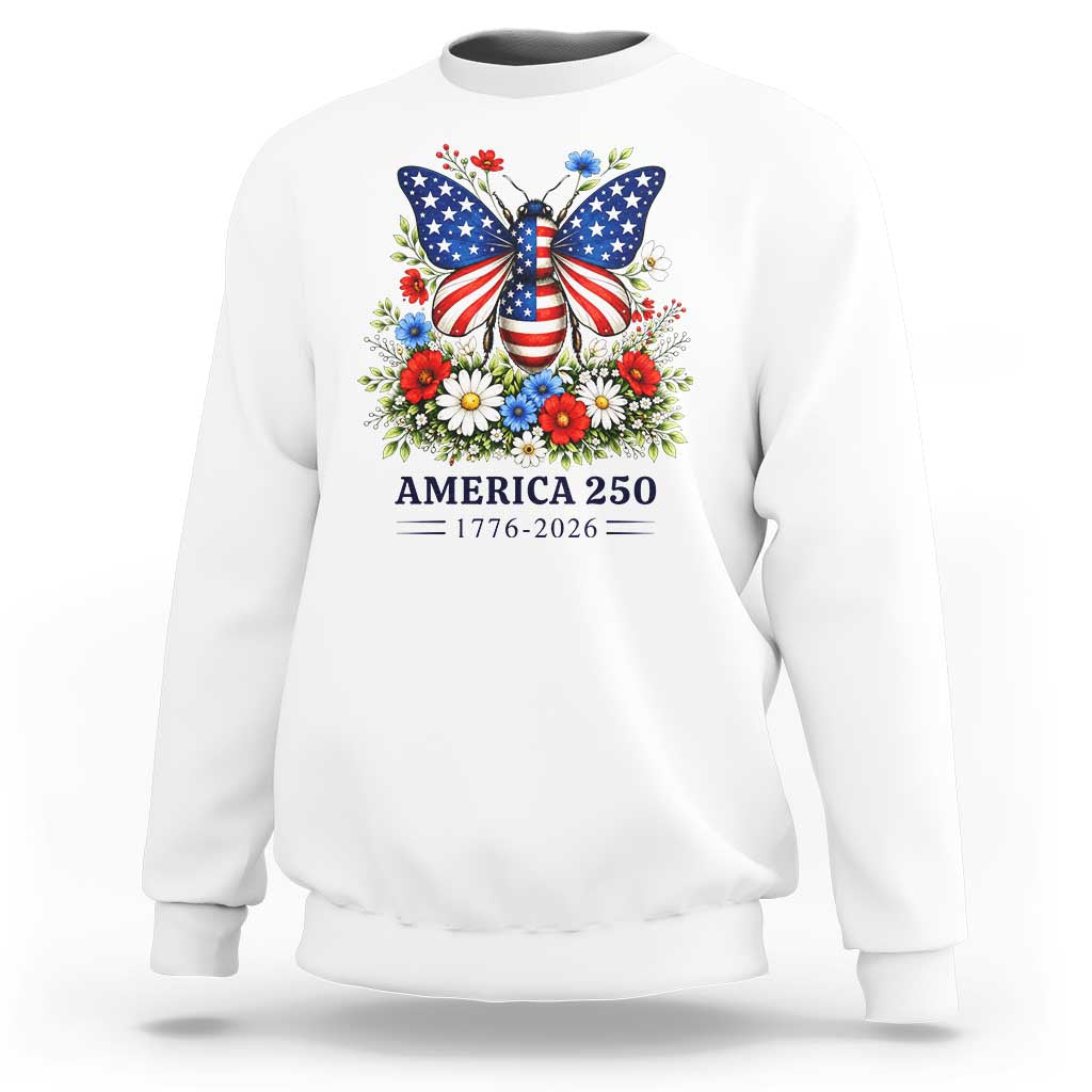 America 250 Patriotic Butterfly Floral Graphic Sweatshirt American Flag Wings Watercolor Wildflowers 1776 to 2026 Semiquincentennial