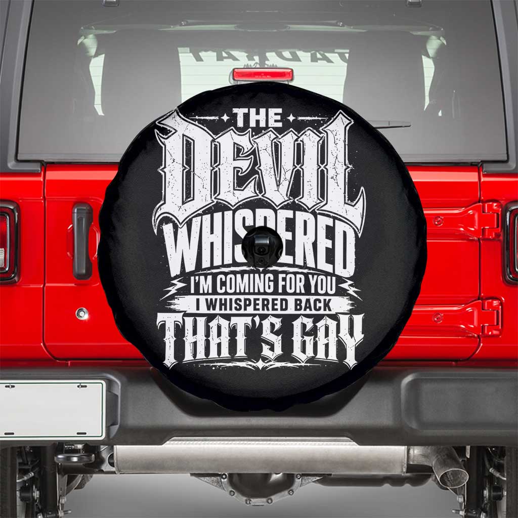 The Devil Whispered I Whispered Back That's Gay Spare Tire Cover Funny Sarcastic Gothic Meme Parody