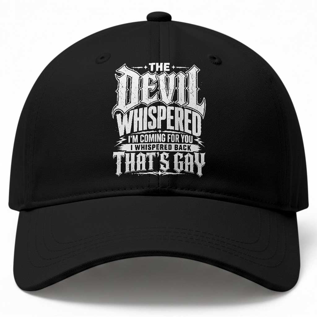 The Devil Whispered I Whispered Back That's Gay Baseball Cap Funny Sarcastic Gothic Meme Parody