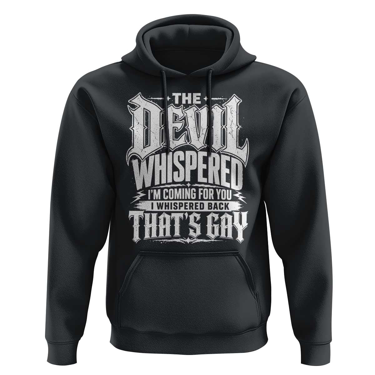 The Devil Whispered I Whispered Back That's Gay Hoodie Funny Sarcastic Gothic Meme Parody