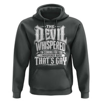 The Devil Whispered I Whispered Back That's Gay Hoodie Funny Sarcastic Gothic Meme Parody