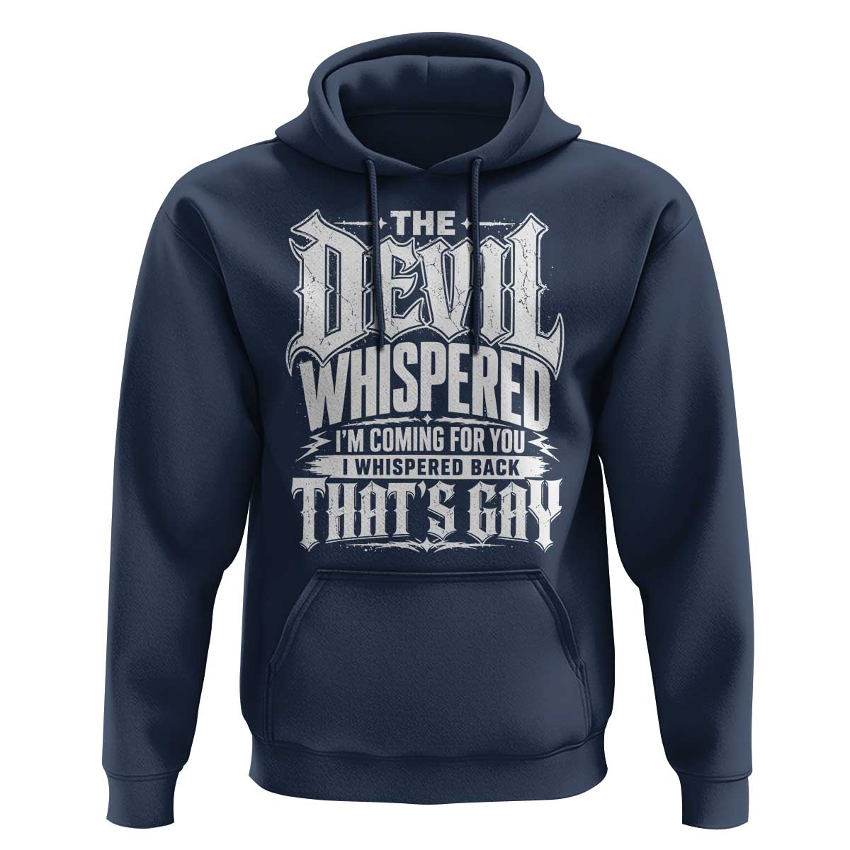 The Devil Whispered I Whispered Back That's Gay Hoodie Funny Sarcastic Gothic Meme Parody