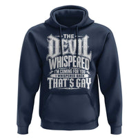 The Devil Whispered I Whispered Back That's Gay Hoodie Funny Sarcastic Gothic Meme Parody