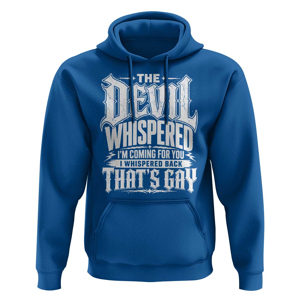 The Devil Whispered I Whispered Back That's Gay Hoodie Funny Sarcastic Gothic Meme Parody