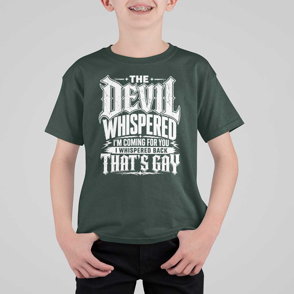 The Devil Whispered I Whispered Back That's Gay T Shirt For Kid Funny Sarcastic Gothic Meme Parody