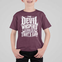 The Devil Whispered I Whispered Back That's Gay T Shirt For Kid Funny Sarcastic Gothic Meme Parody