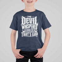The Devil Whispered I Whispered Back That's Gay T Shirt For Kid Funny Sarcastic Gothic Meme Parody