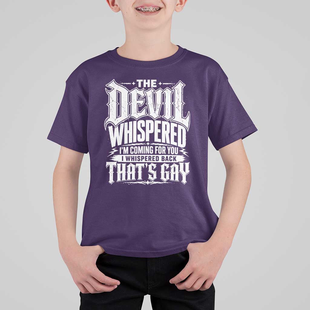 The Devil Whispered I Whispered Back That's Gay T Shirt For Kid Funny Sarcastic Gothic Meme Parody