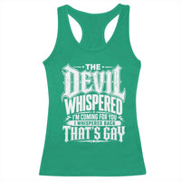The Devil Whispered I Whispered Back That's Gay Racerback Tank Top Funny Sarcastic Gothic Meme Parody