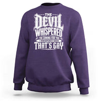 The Devil Whispered I Whispered Back That's Gay Sweatshirt Funny Sarcastic Gothic Meme Parody