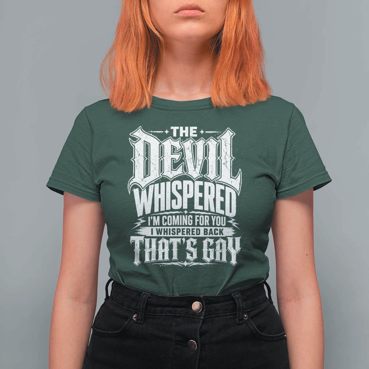 The Devil Whispered I Whispered Back That's Gay T Shirt For Women Funny Sarcastic Gothic Meme Parody