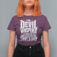 The Devil Whispered I Whispered Back That's Gay T Shirt For Women Funny Sarcastic Gothic Meme Parody